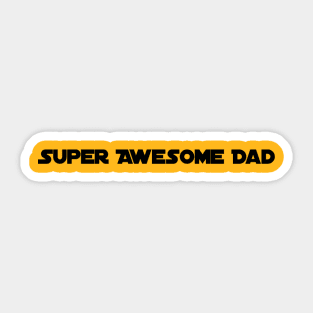 Super Awesome Dad Sticker